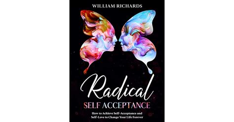 Radical Self Acceptance: How To Achieve Self-Acceptance And Self-Love ...