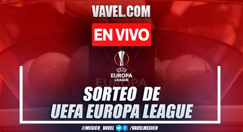 Resumen Y Mejores Momentos Del Sorteo Fase Grupos En Europa League