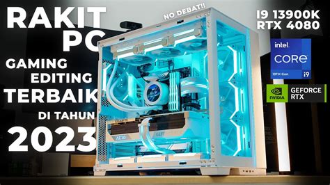 Rakit Pc Gaming Editing Terbaik Di Tahun Specs Rata Kanan No