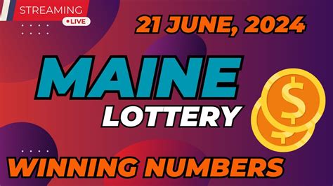 Maine Day Lottery Results For 21 Jun 2024 Pick 3 Pick 4 Powerball Draw Lotto America