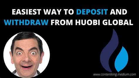 How To Deposit And Withdraw On Huobi Global Exchange YouTube