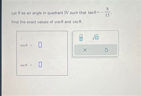 Solved Let θ be an angle in quadrant IV such that Chegg