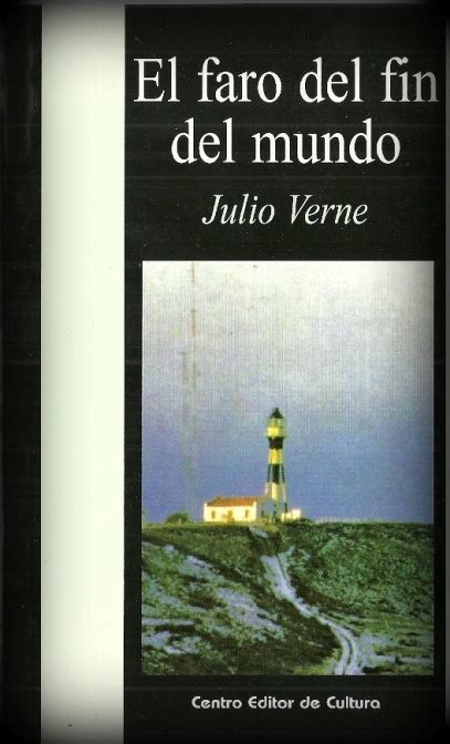 Historia Universal Para Principiantes El Faro Del Fin Del Mundo Julio