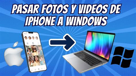 Cómo Pasar Fotos y Videos de iPhone a PC Windows Tutorial Paso a