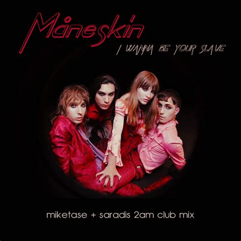 I Wanna Be Your Slave Miketase Saradis 2am Club Mix By Måneskin