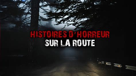 3 Histoires DHorreur Vraies Sur LAutoroute YouTube