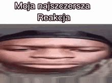 Moja Reakcja Moja Reakcja Discover Share GIFs