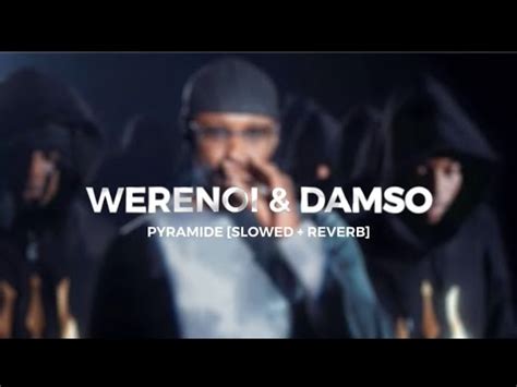 Werenoi Feat Damso Pyramide Slowed Reverb YouTube