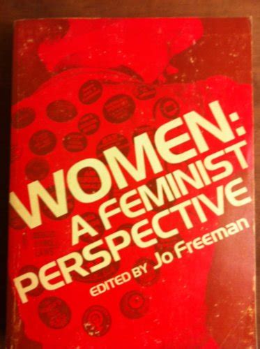 Women A Feminist Perspective By Freeman Jo Good 1975 1st Better