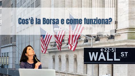 Cosè La Borsa E Come Funziona Trading E Borsa Per Tutti