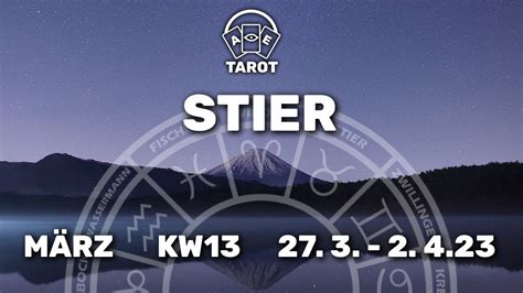 KW 13 27 März 2 April Stier Vorfreude auf gute Zeiten Tarot