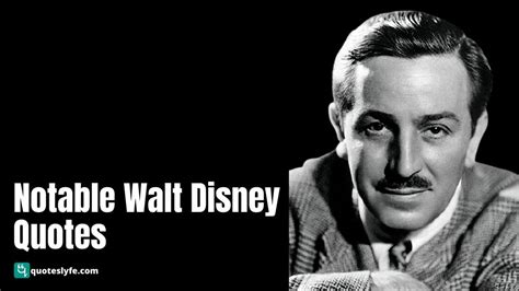 Best Walt Disney Quotes To Make You Believe In Your Dreams Quoteslyfe