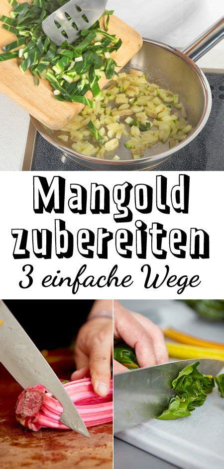 Mangold Zubereiten So Einfach Gehts Mangold Zubereiten Mangold