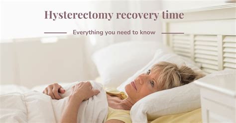 Hysterectomy Recovery Time Everything You Need To Know Life After