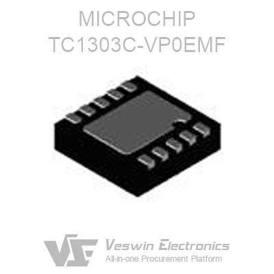 TC1303C VP0EMF MICROCHIP Linear Regulators Veswin Electronics