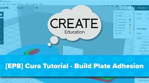 [ep8] Cura Tutorial Build Plate Adhesion Youtube