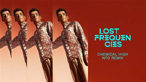 Lost Frequencies Chemical High Nto Remix Youtube