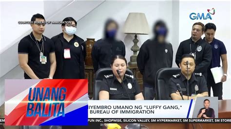 2 Japanese Na Miyembro Umano Ng Luffy Gang Ipina Deport Ng Bureau Of