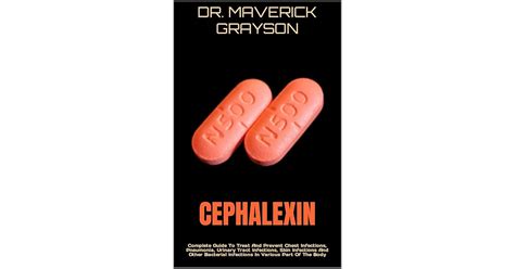 Cephalexin Complete Guide To Treat And Prevent Chest Infections