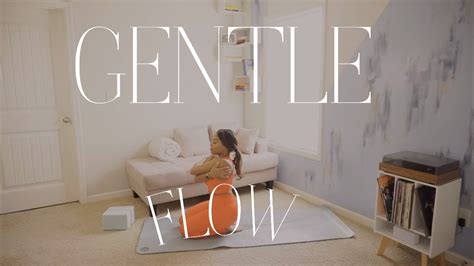 Gentle Yoga Flow Minute Yoga Flow For All Levels Beginner Yoga