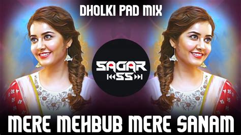 Mere Mehboob Mere Sanam Dj Song Active Pad Mix Dj Santosh Gn Ss