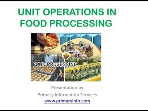 Understanding The Unit Operations In Food Processing Youtube