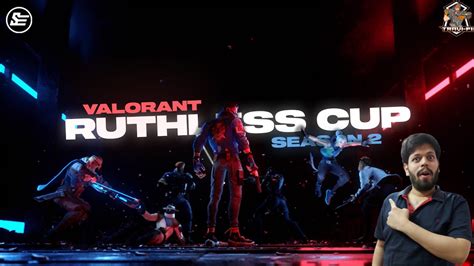 Valorant Ruthless Cup Season Day 7 By Strixx Esports YouTube