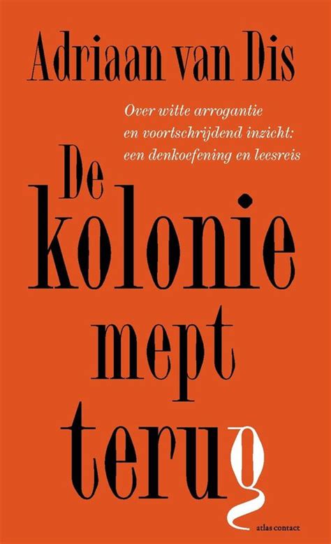 De Kolonie Mept Terug Ebook Adriaan Van Dis 9789045050614 Boeken