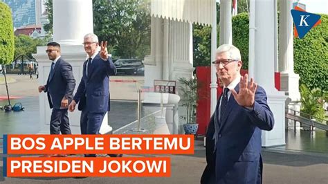 Gaya Bos Apple Tim Cook Bertemu Jokowi Di Istana YouTube