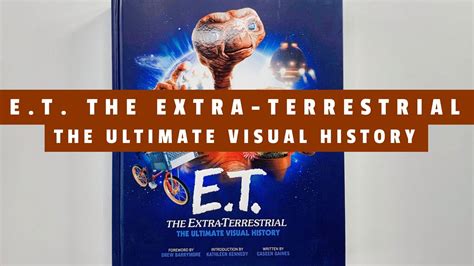 Et The Extra Terrestrial The Ultimate Visual History Flip Through