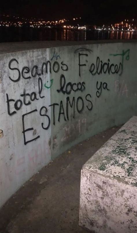 Pin En Quotes Frases De La Calle Frases Pintadas Grafitis Frases