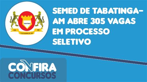 SEMED De Tabatinga AM Abre 305 Vagas Em Processo Seletivo