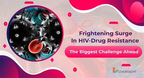 Frightening Surge In Hiv Drug Resistance The Biggest Challenge Ahead