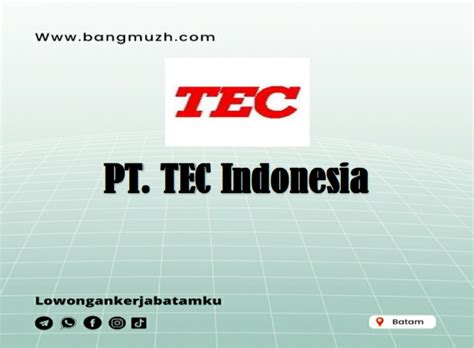 Lowongan Kerja Batam Pt Tec Indonesia