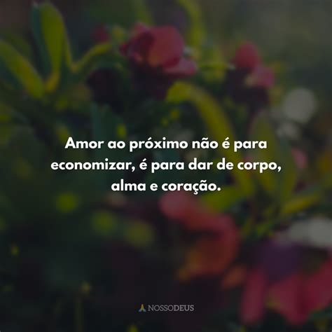 Frases De Amor Ao Pr Ximo Para Amar O Irm O Como A Si Mesmo