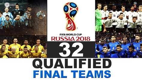 Fifa World Cup 2018 Final 32 Qualified Teams Youtube