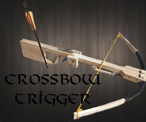 Build Your Own Crossbow Trigger