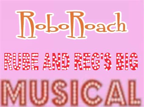 Roboroach Rube And Regs Big Musical Logo Fan Art Fun Wiki Fandom
