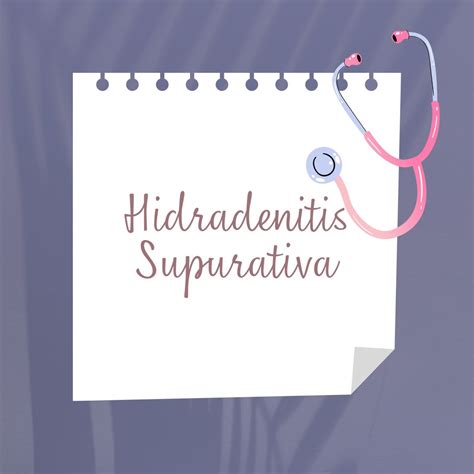 Hidradenitis Supurativa Causas Síntomas Diagnóstico Y Tratamiento