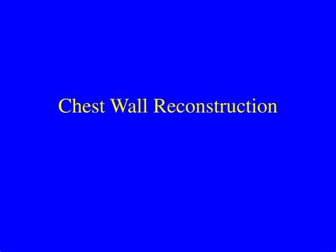 PPT - Chest Wall Reconstruction PowerPoint Presentation, free download ...