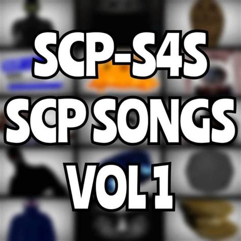 Scp S4s Scp Songs Vol 1 Lyrics And Tracklist Genius