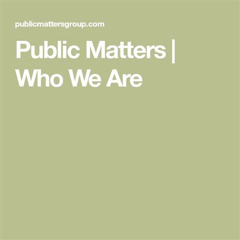 Public Matters Who We Are