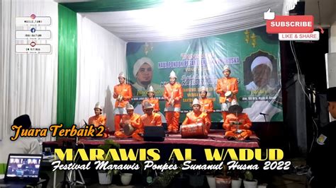 MARAWIS AL WADUD FESTIVAL MARAWIS PONPES SUNANUL HUSNA 2022 YouTube