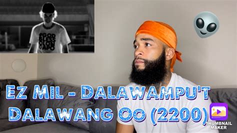 Ez Mil Dalawamput Dalawang Oo 2200 Official Videowild Reaction‼