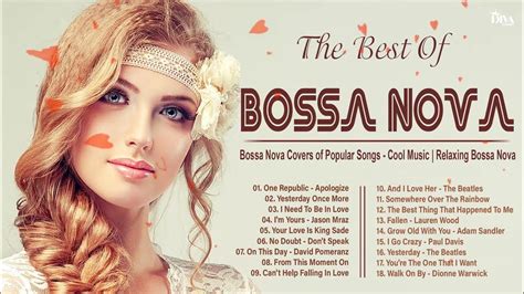 Bossa Nova Music Youtube ~ Bossa Nova Covers of Popular Songs ~ Cool ...