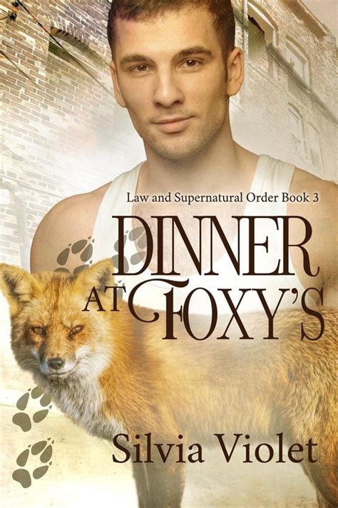 Law And Supernatural Order 3 Dinner At Foxys Ebook Silvia Violet