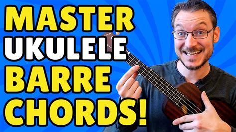 The Best Ukulele Barre Chord Tips And Exercises For Beginners Youtube