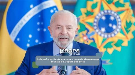 Lula Sofre Acidente Em Casa E Cancela Viagem Para Reuni O Da C Pula Dos