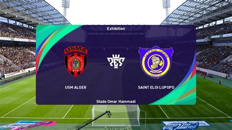 Usm Alger Vs Fc Saint Eloi Lupopo Caf Confederations Cup