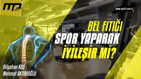 Bel Fıtığı Spor Yaparak Düzelir mi Bel Fıtığı Olanlar Spor Yapabılır